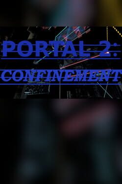 Portal 2: Confinement