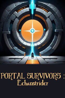 Portal Survivors: Enchanstrider