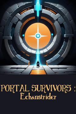 Portal Survivors: Enchanstrider