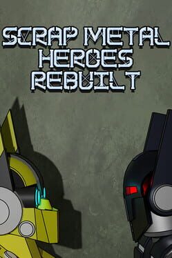 Image de Scrap Metal Heroes Rebuilt