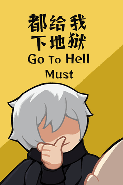 Go To Hell Must