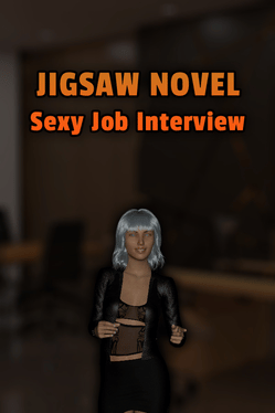 Jigsaw Novel: Sexy Job Interview