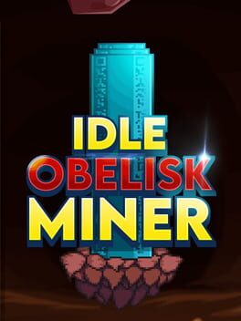 Idle Obelisk Miner