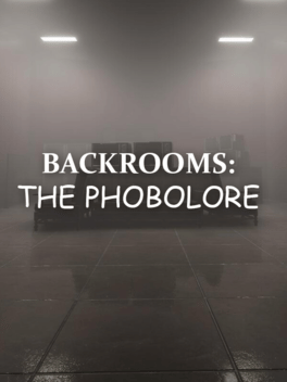 Backrooms: The Phobolore