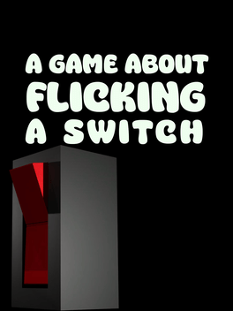 A Game About Flicking A Switch