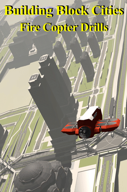 Building Block Cities: Fire Copter Drills