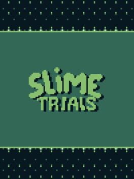 Slime Trials