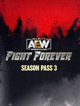 All Elite Wrestling: Fight Forever - Season Pass 3 Game Cover Artwork
