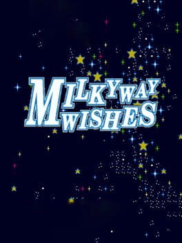 Milky Way Wishes