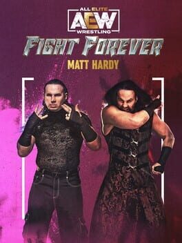 All Elite Wrestling: Fight Forever - Matt Hardy Game Cover Artwork