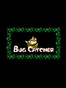 Bug Catcher