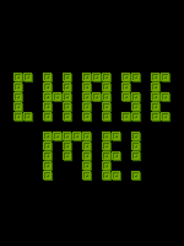 Chase Me!