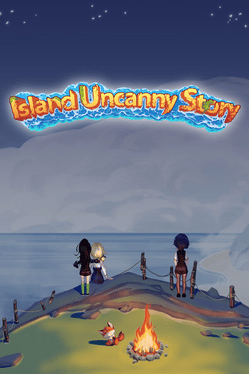 Island Uncanny Story