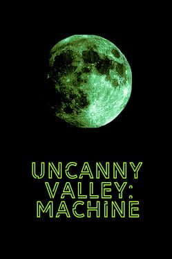 Uncanny Valley: Machine Game Cover Artwork