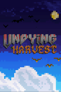 Undying Harvest