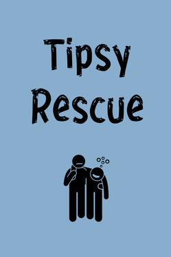 Tipsy Rescue