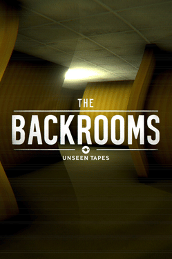 The Backrooms: Unseen Tapes