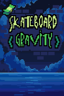 Skateboard Gravity