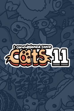 I Commissioned Some Cats 11 Game Cover Artwork