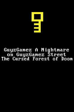 GuyzGamez A Nightmare on GuyGamez Street: The Cursed Forest of Doom