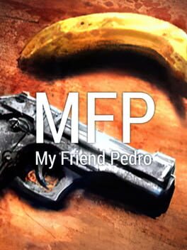 MFP: My Friend Pedro