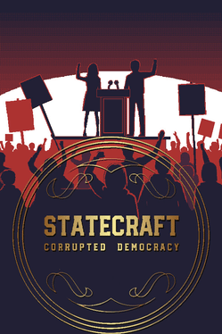 Statecraft: Corrupted Democracy