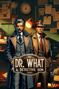 Dr. What & Detective Son