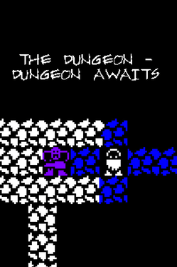 The Dungeon: Dungeon Awaits