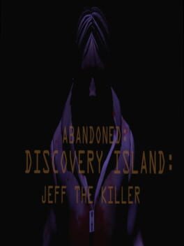 Abandoned: Discovery Island - Jeff The Killer