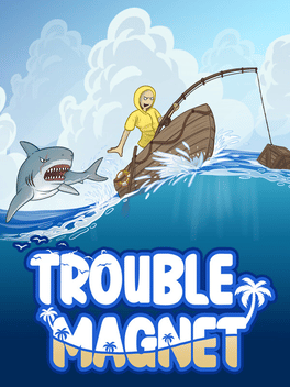 Trouble Magnet