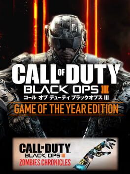 Call of Duty: Black Ops III Game of the Year + Zombie Chronicles Bundle