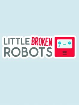Little Broken Robots