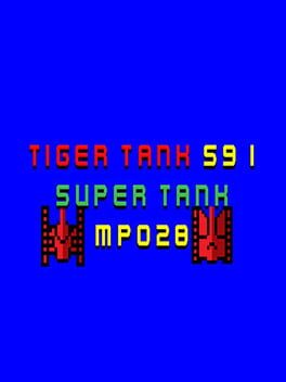 Tiger Tank 59 I: Super Tank MP028
