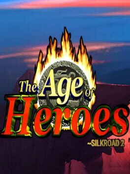 Age of Heroes: Silkroad 2