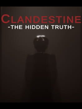 Clandestine: The Hidden Truth