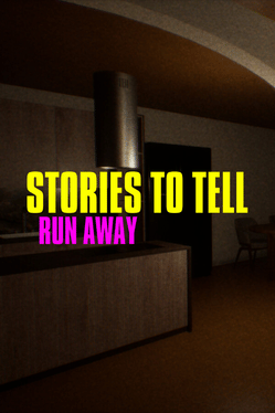 Stories to Tell: Run Away