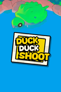 Duck, Duck, Shoot