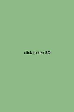 Click To Ten 3D
