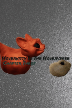 Hoverkitty In The Hoververse: Chapter Three