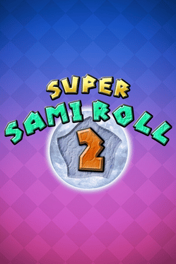 Super Sami Roll 2