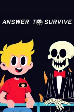 Answer To Survive