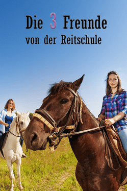 Die drei Freunde von der Reitschule