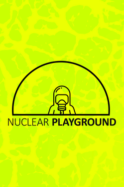 Nuclear Playground