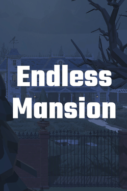 Endless Mansion