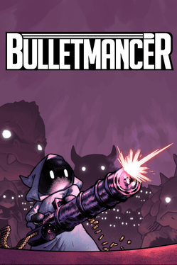 Bulletmancer