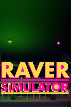 Raver Simulator