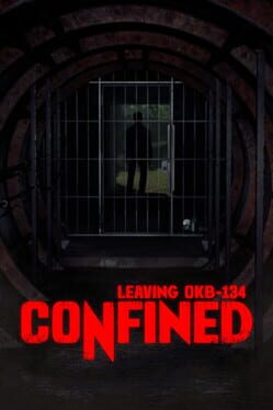 Confined: Leaving OKB-134