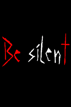 Be Silent