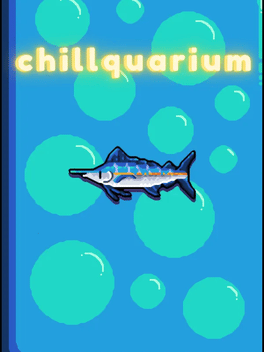 Chillaquarium