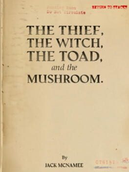 The Thief, the Witch, the Toad, and the Mushroom.